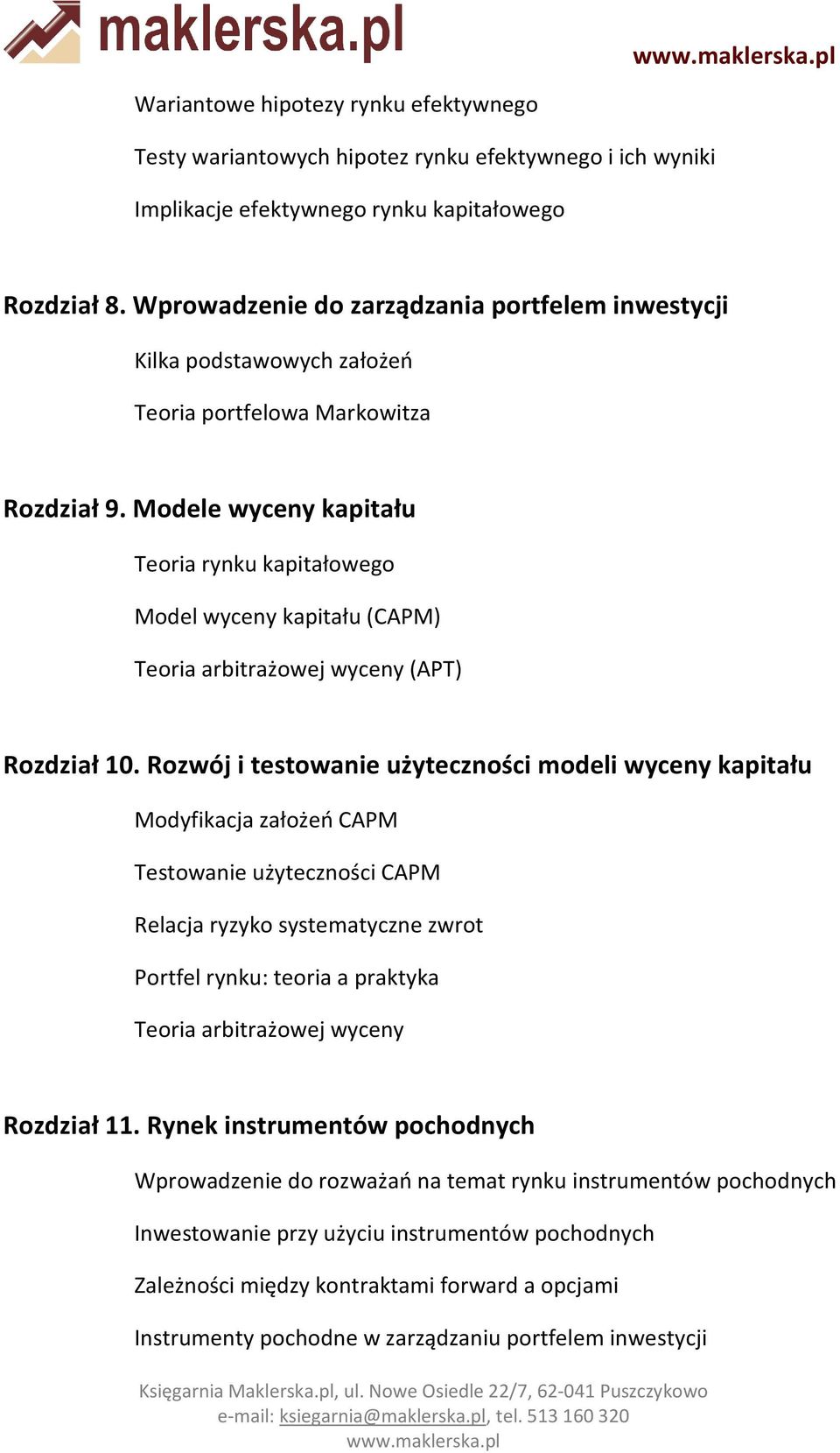 Modele wyceny kapitału Teoria rynku kapitałowego Model wyceny kapitału (CAPM) Teoria arbitrażowej wyceny (APT) Rozdział 10.