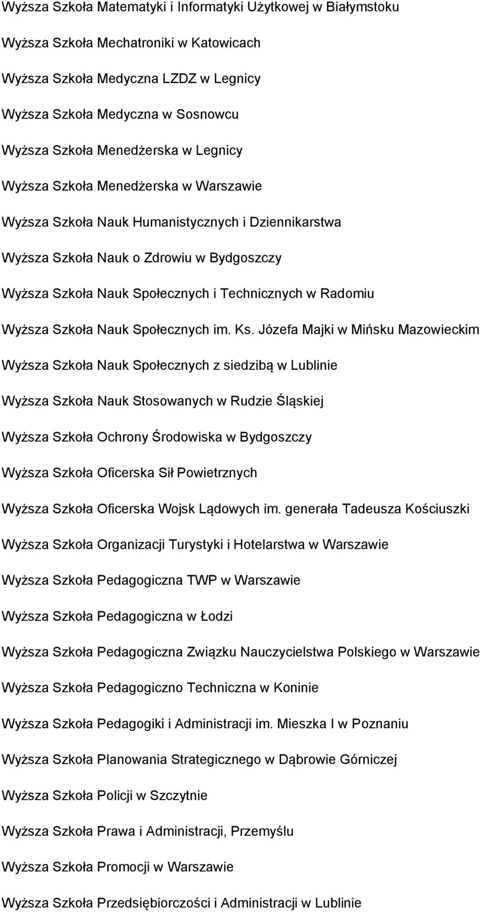 w Radomiu Wyższa Szkoła Nauk Społecznych im. Ks.