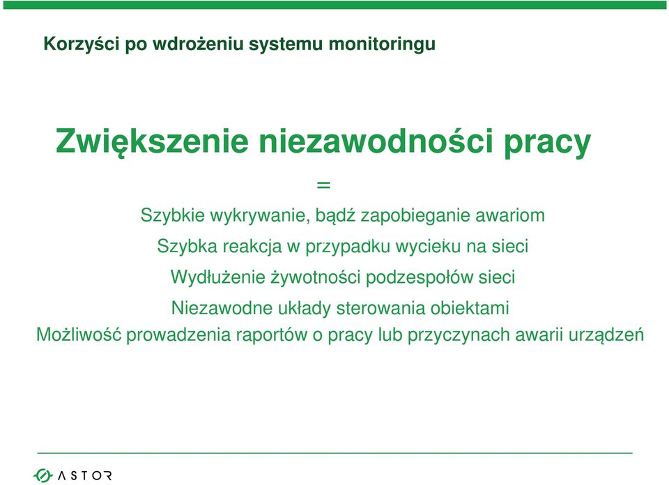 reakcja w przypadku wycieku na sieci Wydłużenie żywotności podzespołów sieci Niezawodne