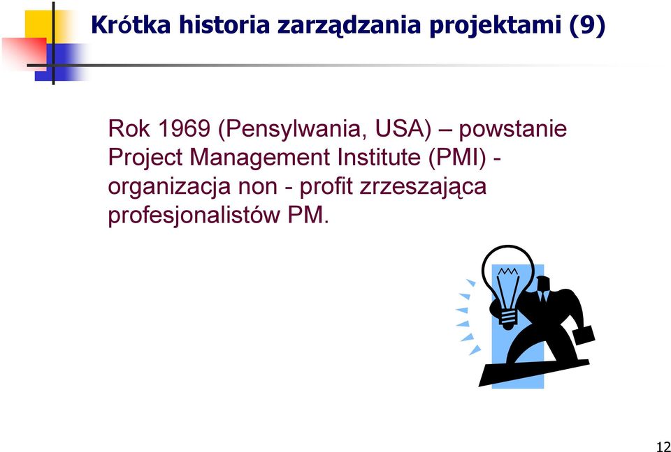 Project Management Institute (PMI) -