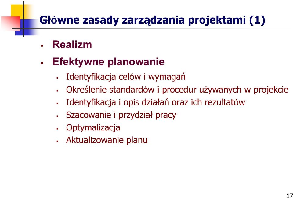 procedur uŝywanych w projekcie Identyfikacja i opis działań oraz