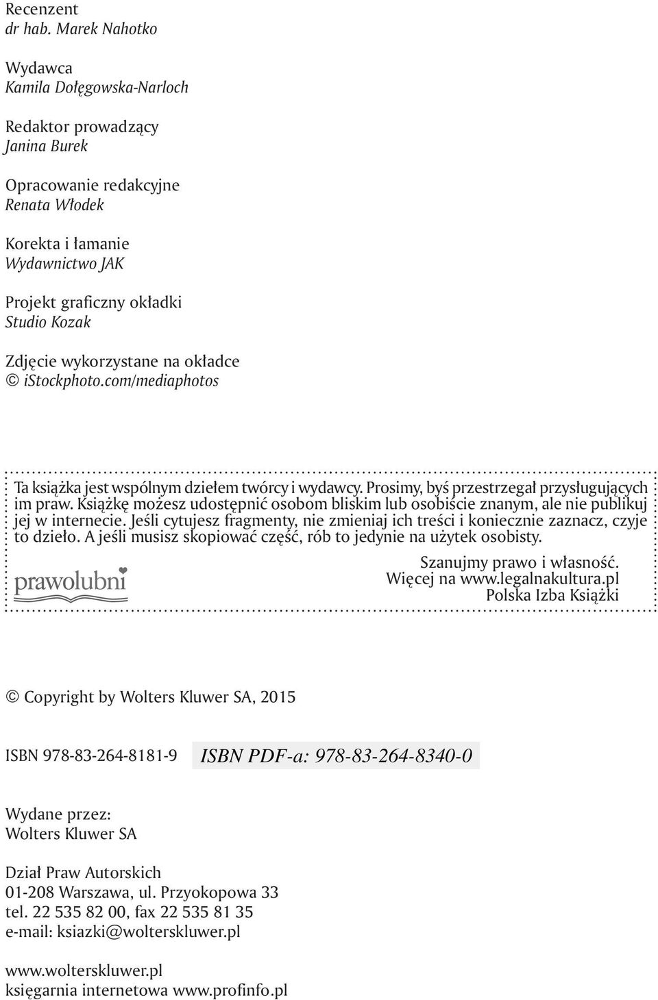 wykorzystane na okładce istockphoto.com/mediaphotos Ta książka jest wspólnym dziełem twórcy i wydawcy. Prosimy, byś przestrzegał przysługujących im praw.