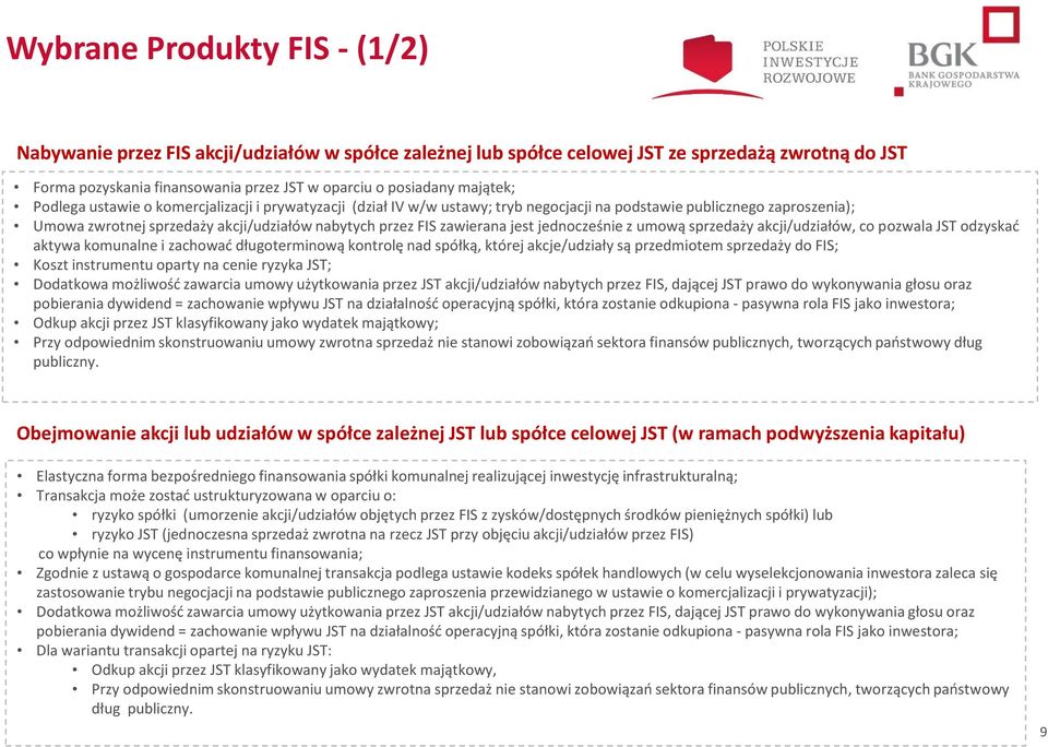 zawierana jest jednocześnie z umową sprzedaży akcji/udziałów, co pozwala JST odzyskać aktywa komunalne i zachować długoterminową kontrolę nad spółką, której akcje/udziały są przedmiotem sprzedaży do