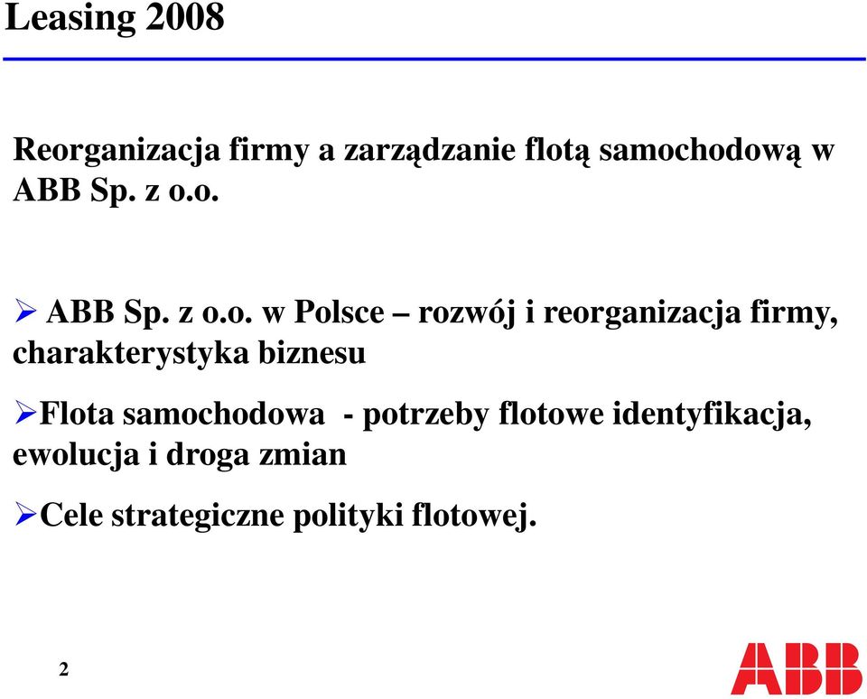 o. o. w Polsce rozwój i reorganizacja firmy, charakterystyka biznesu