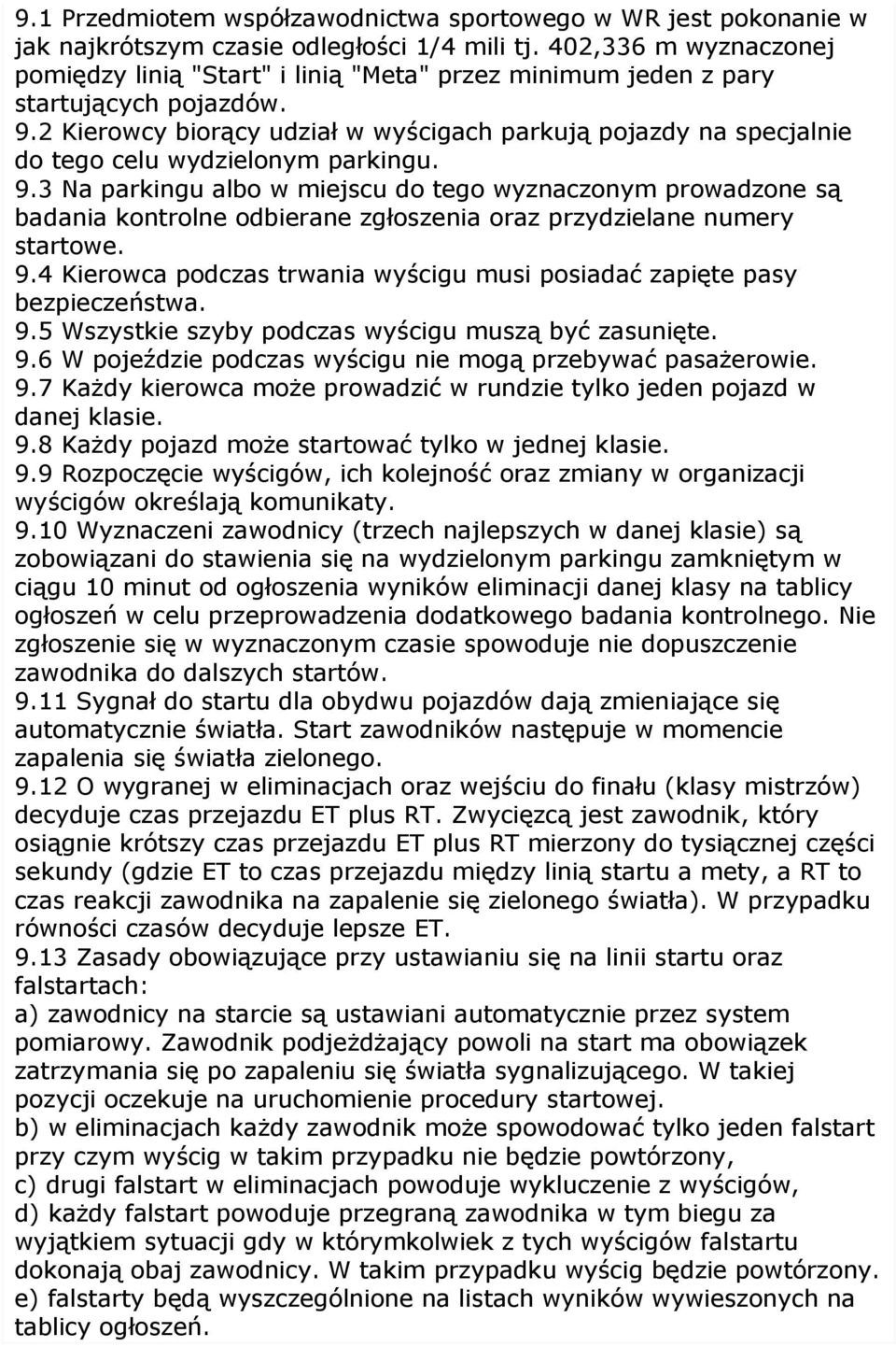 2 Kierowcy biorący udział w wyścigach parkują pojazdy na specjalnie do tego celu wydzielonym parkingu. 9.