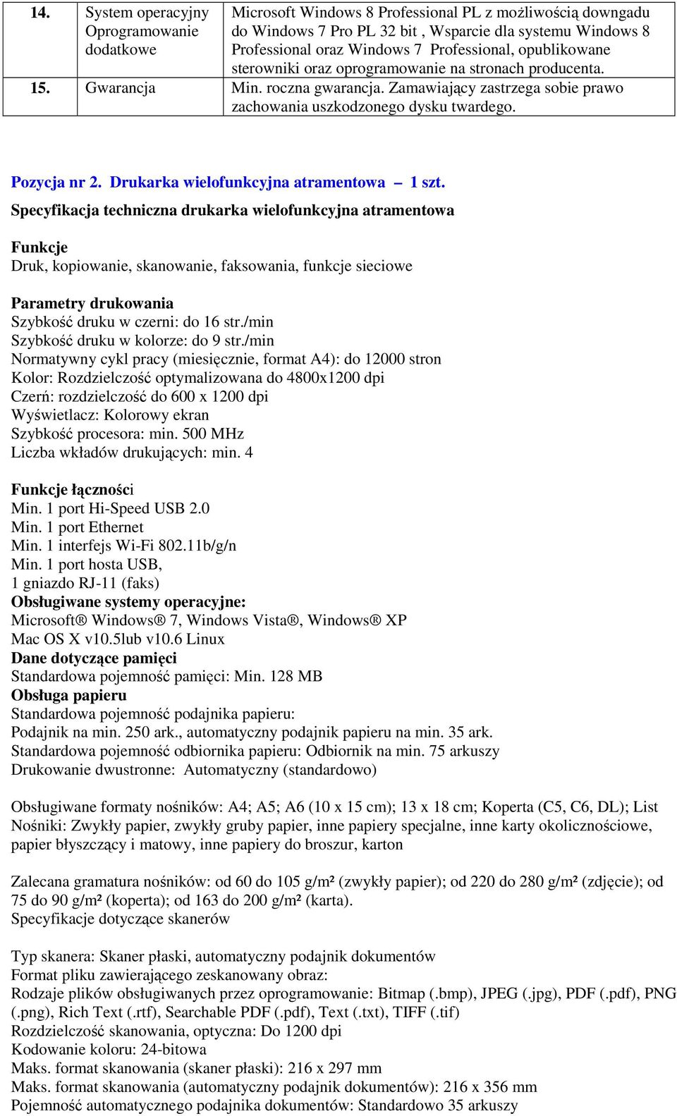Pozycja nr 2. Drukarka wielofunkcyjna atramentowa 1 szt.