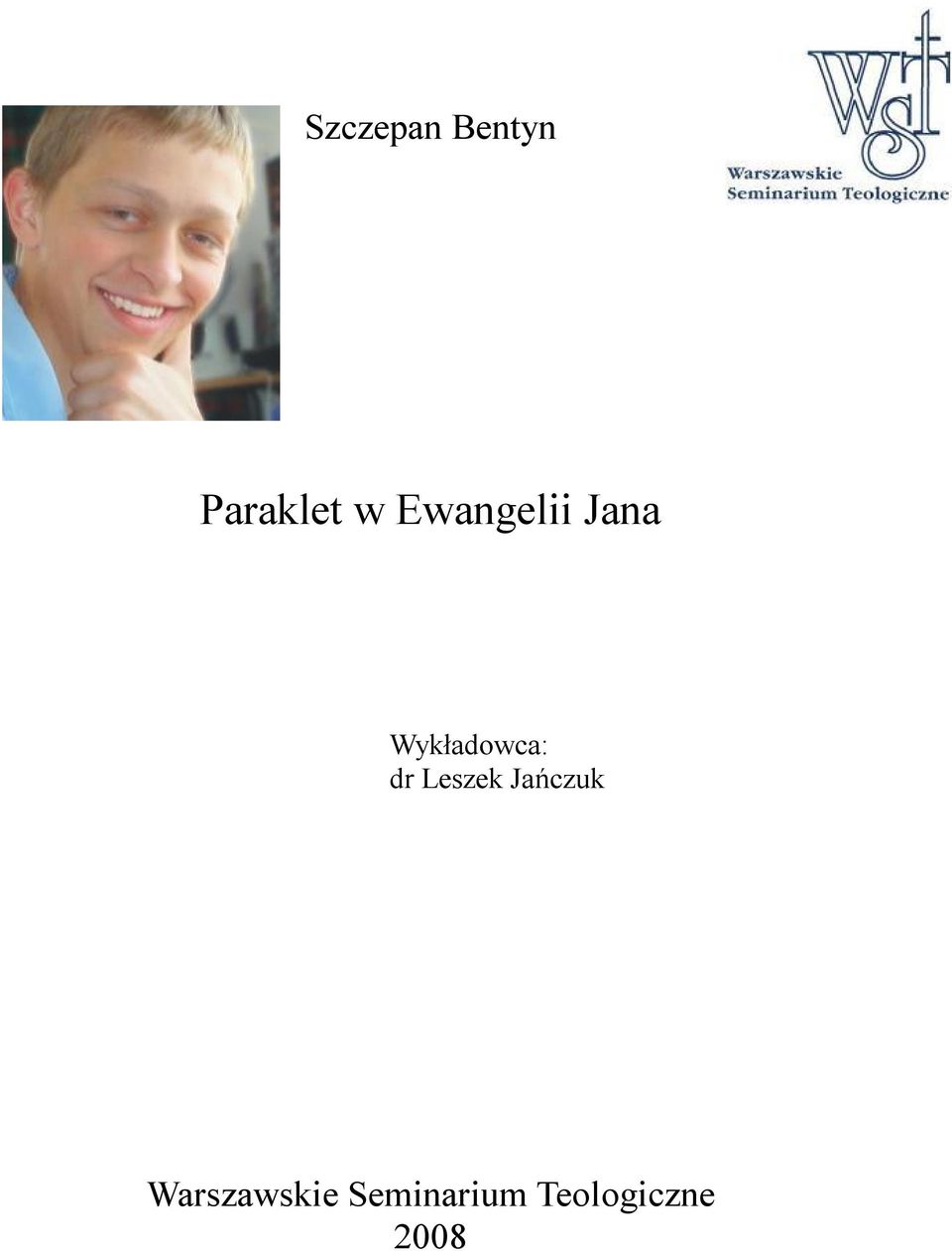 Testamentu Wykładowca: dr Leszek