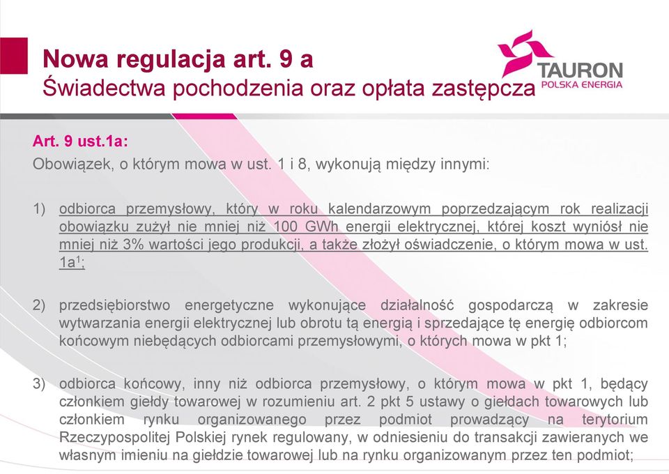 mniej niż 3% wartości jego produkcji, a także złożył oświadczenie, o którym mowa w ust.