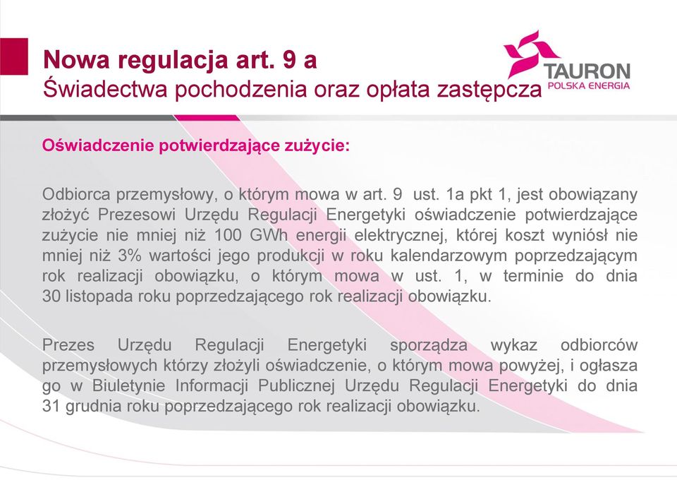 jego produkcji w roku kalendarzowym poprzedzającym rok realizacji obowiązku, o którym mowa w ust. 1, w terminie do dnia 30 listopada roku poprzedzającego rok realizacji obowiązku.