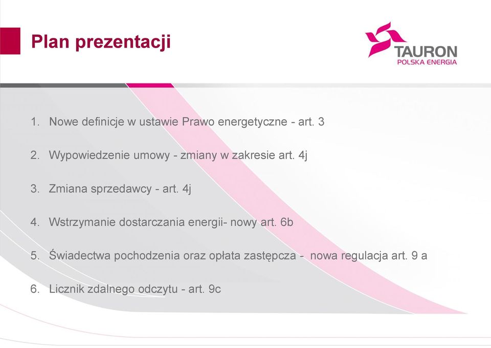 4j 4. Wstrzymanie dostarczania energii- nowy art. 6b 5.