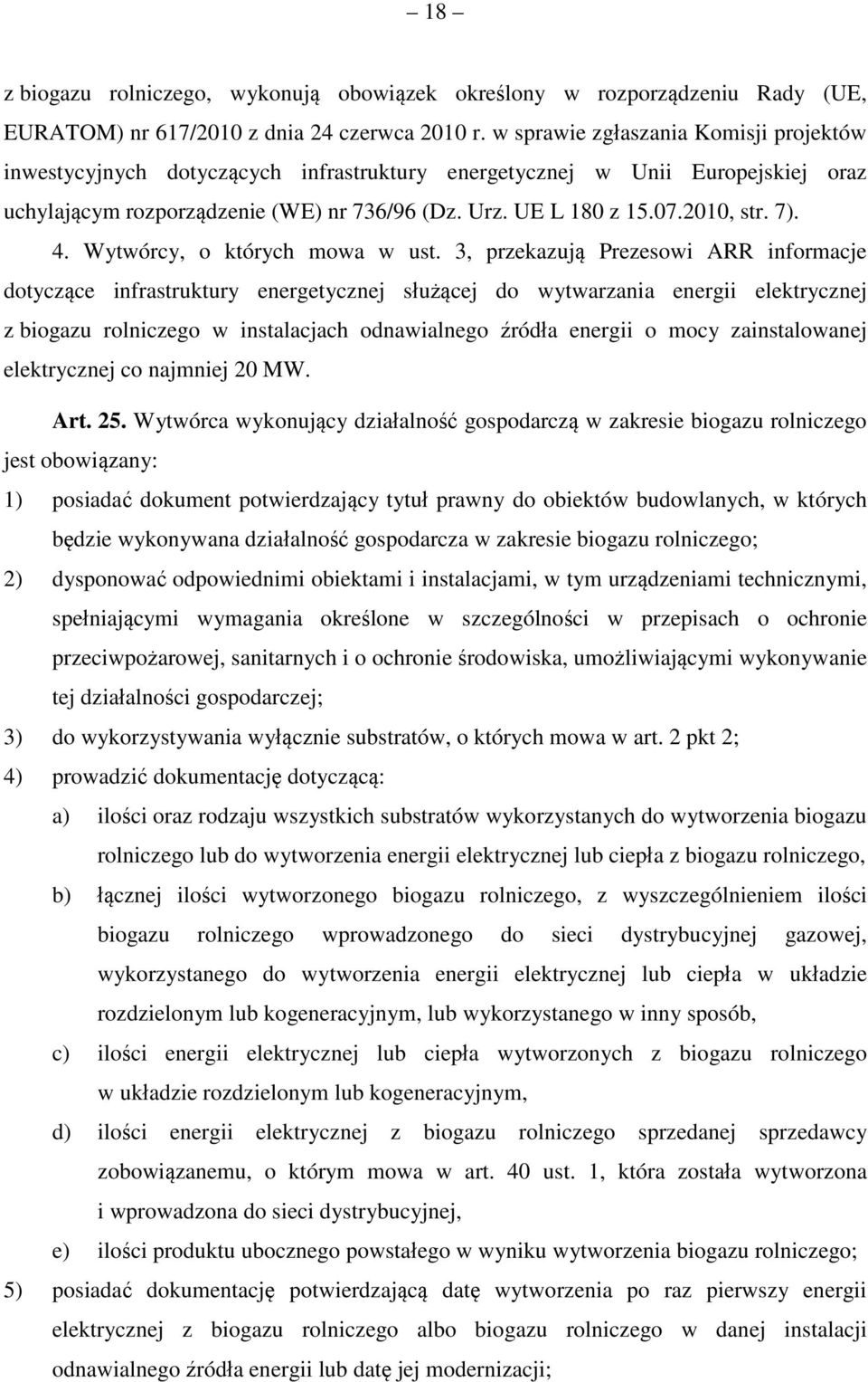 7). 4. Wytwórcy, o których mowa w ust.