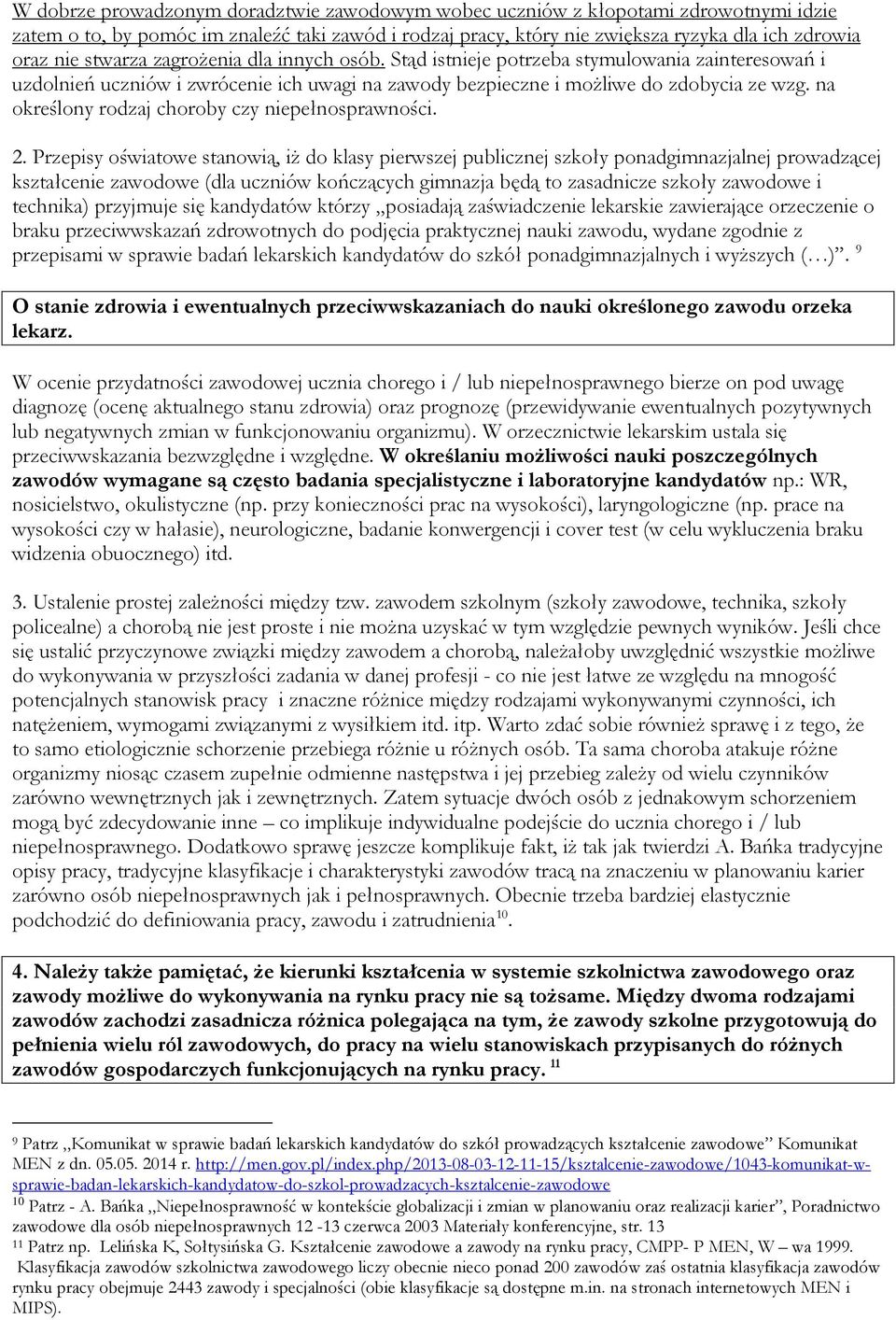 na określony rodzaj choroby czy niepełnosprawności. 2.