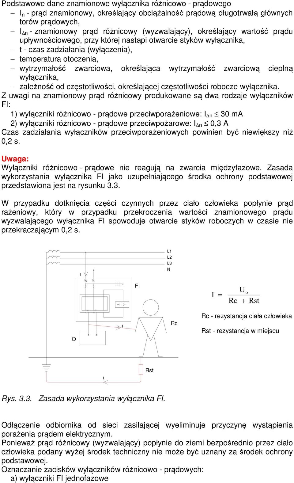 wytrzymałość zwarciową cieplną wyłącznika, zależność od częstotliwości, określającej częstotliwości robocze wyłącznika.