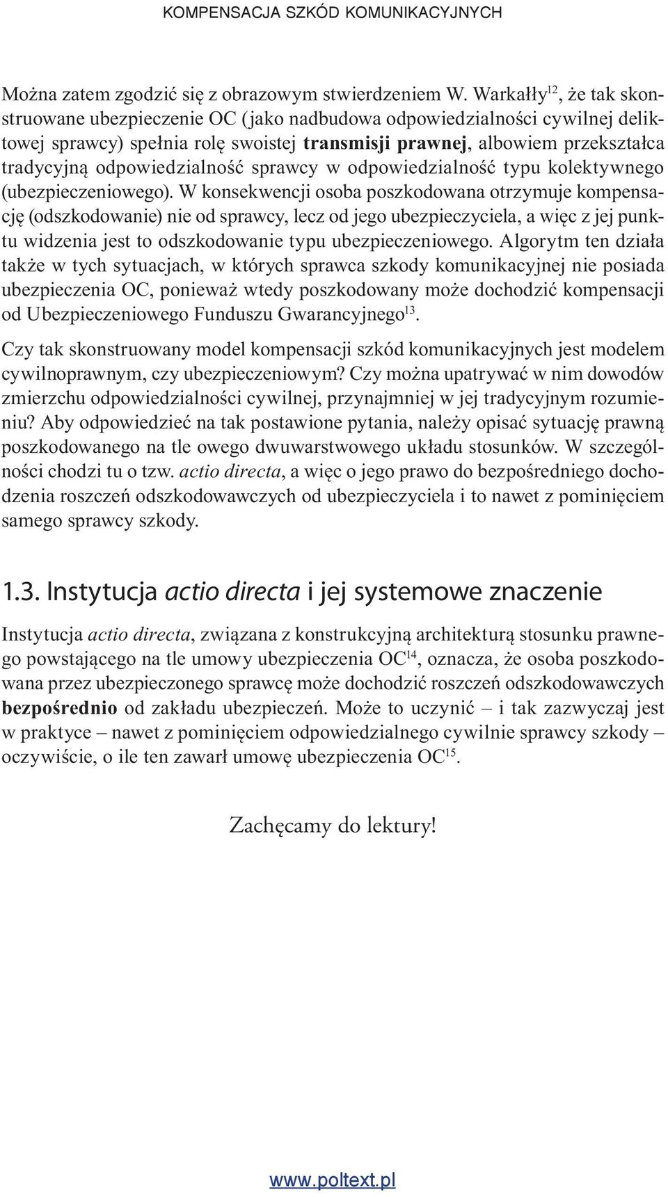odpowiedzialność sprawcy w odpowiedzialność typu kolektywnego (ubezpieczeniowego).