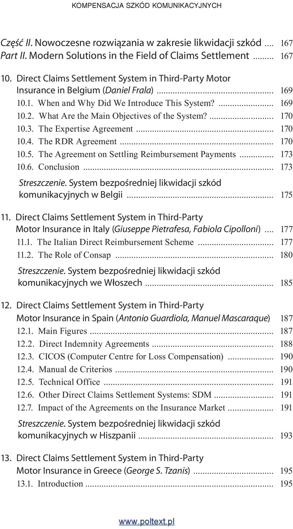 What Are the Main Objectives of the System?... 170 10.3. The Expertise Agreement... 170 10.4. The RDR Agreement... 170 10.5. The Agreement on Settling Reimbursement Payments... 173 10.6. Conclusion.
