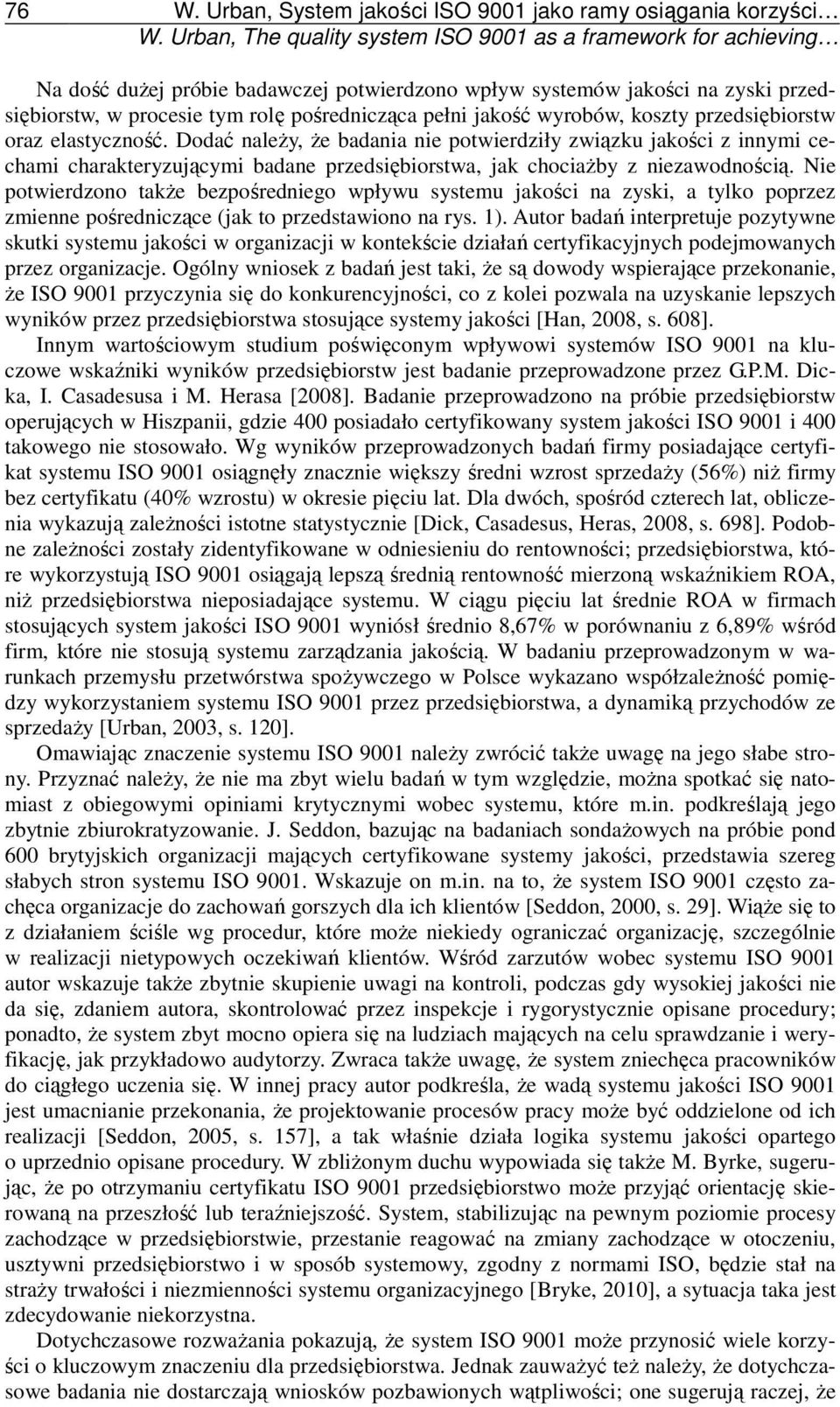 jakość wyrobów, koszty przedsiębiorstw oraz elastyczność.