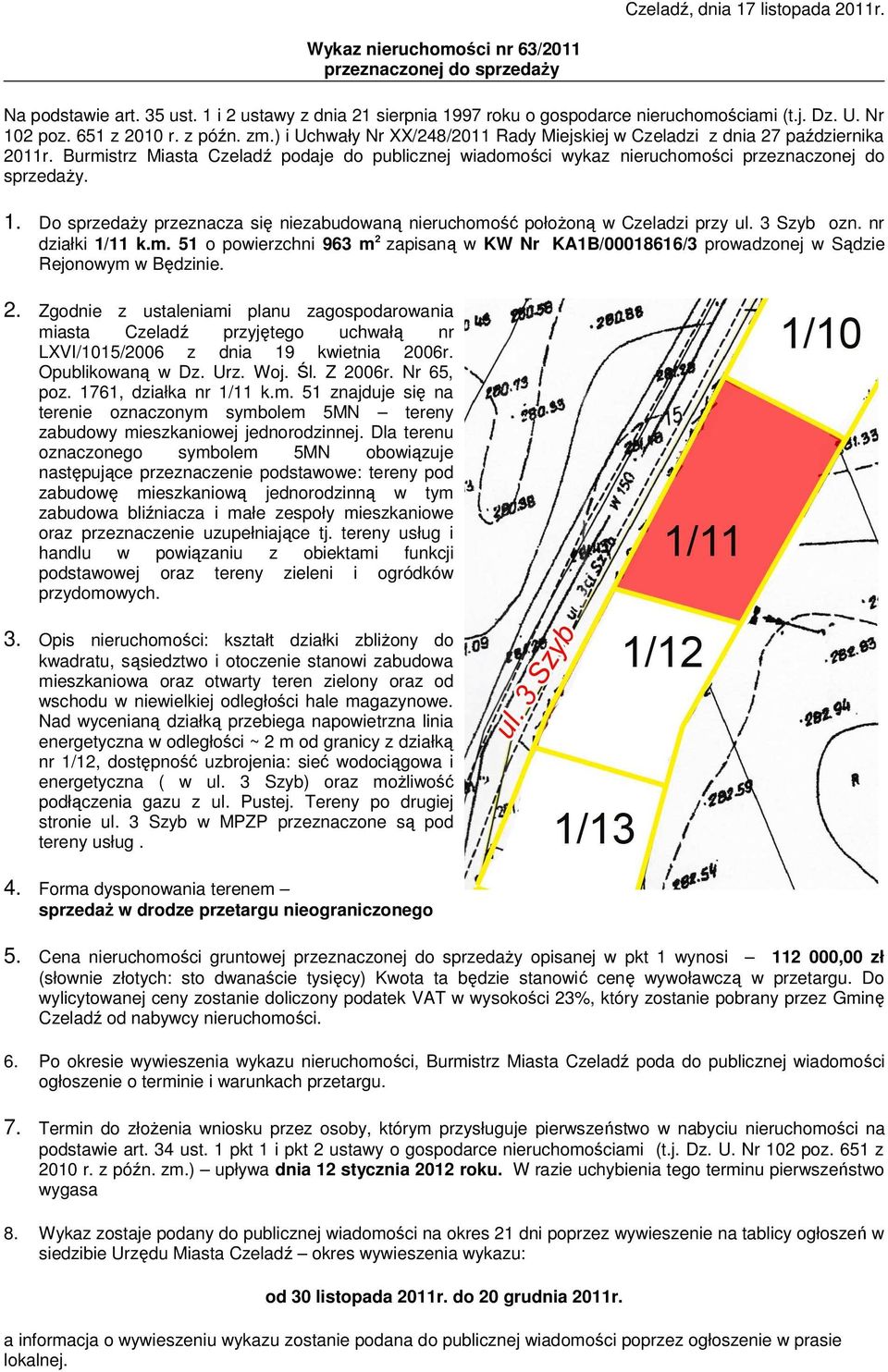 1761, działka nr 1/11 k.m. 51 znajduje się na terenie oznaczonym symbolem 5MN tereny zabudowy mieszkaniowej jednorodzinnej.