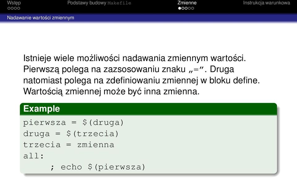 Druga natomiast polega na zdefiniowaniu zmiennej w bloku define.