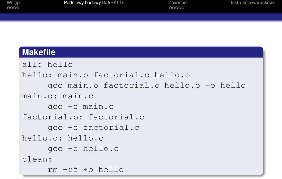 c gcc -c main.c factorial.o: factorial.