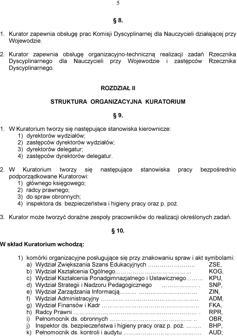 ROZDZIAŁ II STRUKTURA ORGANIZACYJNA KURATORIUM 9. 1.
