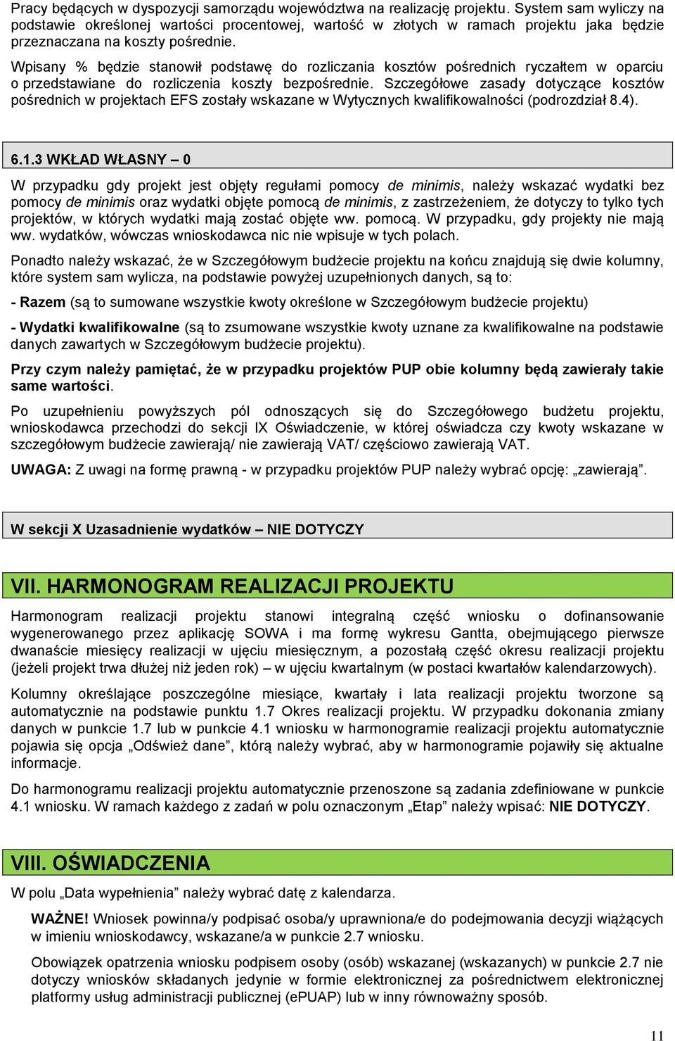 Wpisany % będzie stanowił podstawę do rozliczania kosztów pośrednich ryczałtem w oparciu o przedstawiane do rozliczenia koszty bezpośrednie.