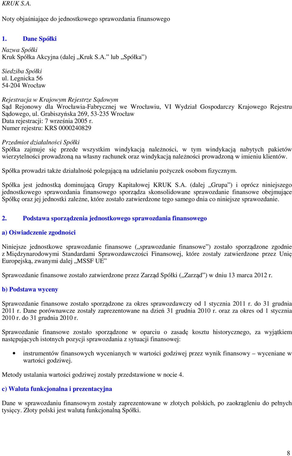 Grabiszyńska 269, 53-235 Wrocław Data rejestracji: 7 września 2005 r.