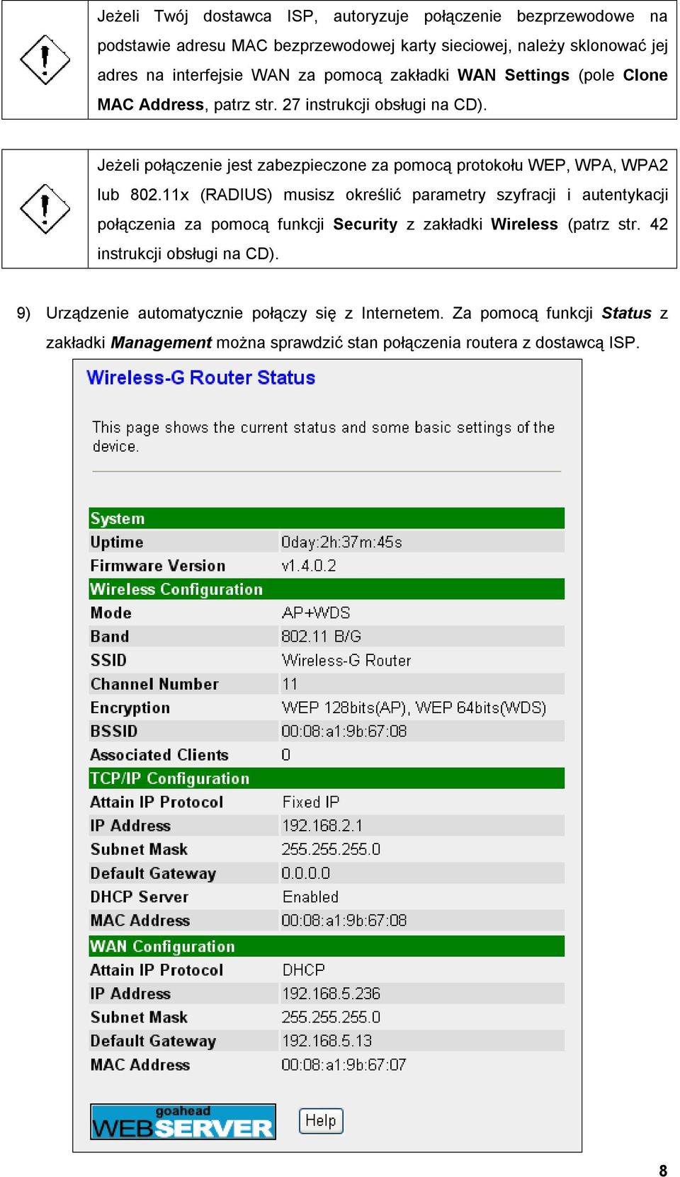 Jeżeli połączenie jest zabezpieczone za pomocą protokołu WEP, WPA, WPA2 lub 802.