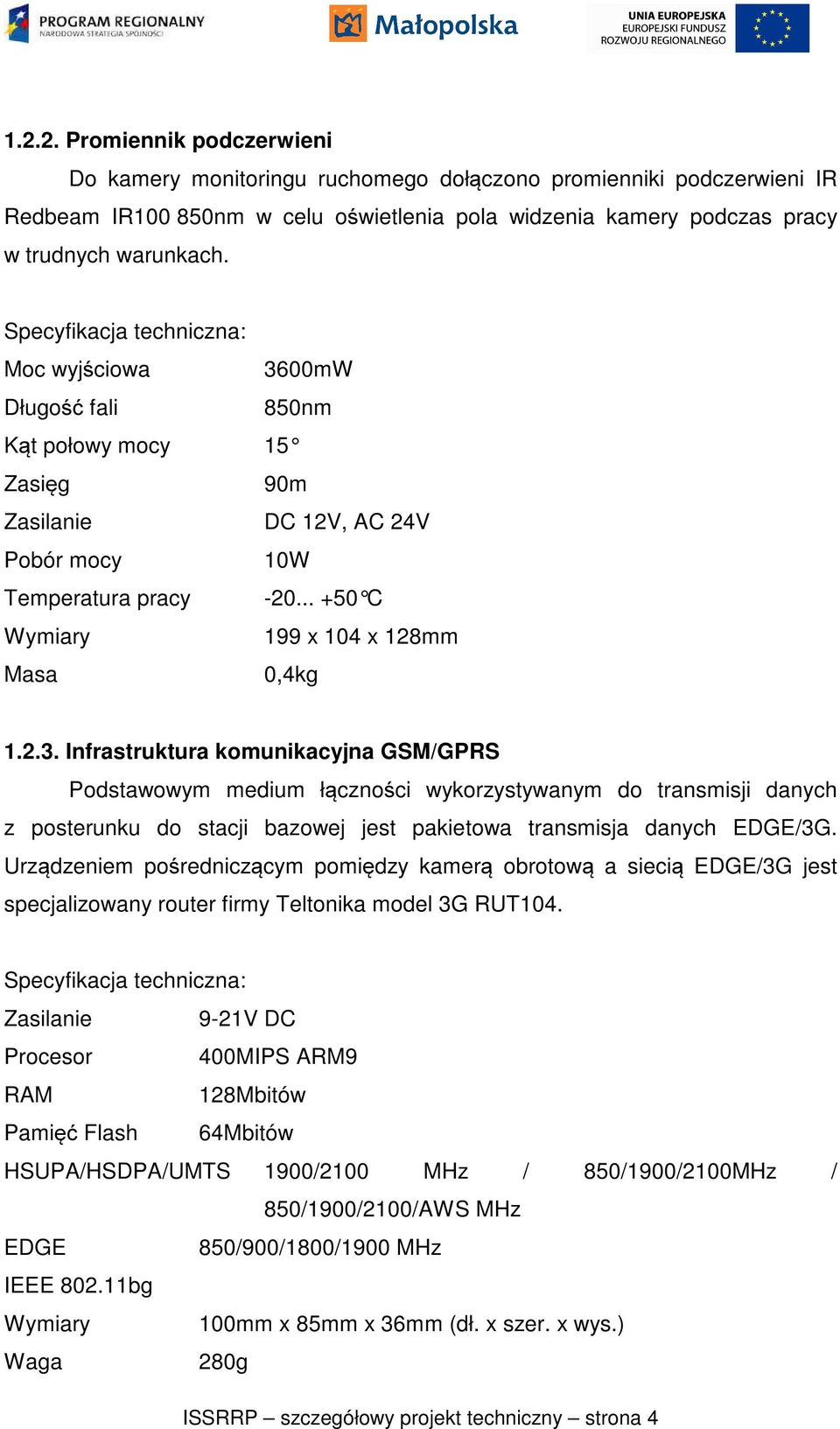 .. +50 C Wymiary 199 x 104 x 128mm Masa 0,4kg 1.2.3.