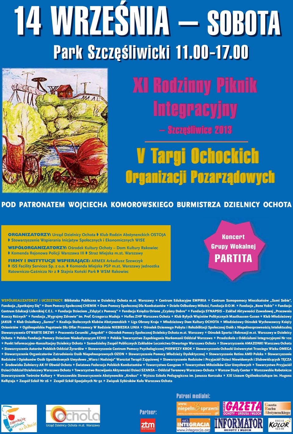 Ekonomicznych WISE WSPÓŁORGANIZATORZY: Ośrodek Kultury Ochoty Dom Kultury Rakowiec Komenda Rejonowa Policji Warszawa III Straż Miejska m.st.