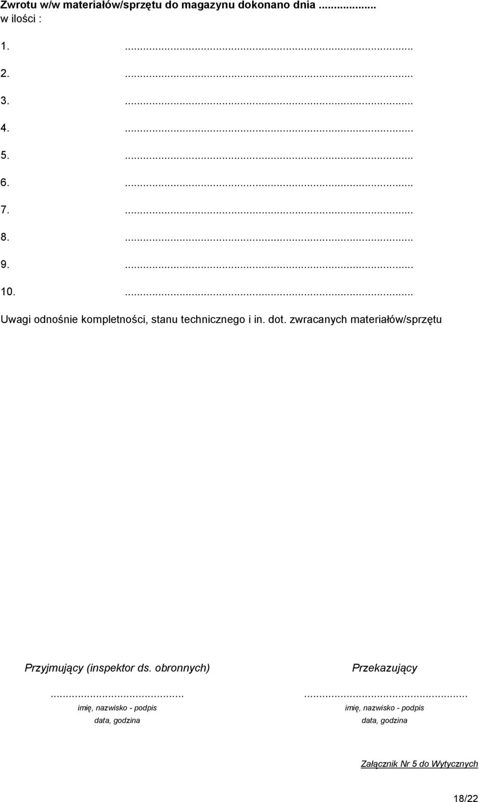 zwracanych materiałów/sprzętu Przyjmujący (inspektor ds. obronnych) Przekazujący.