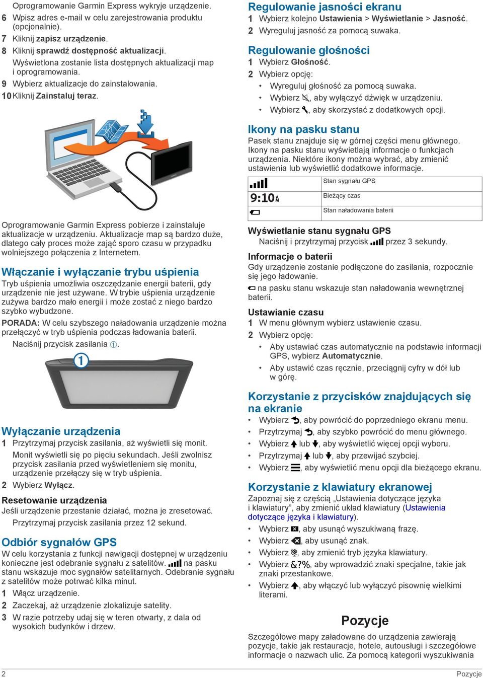 Regulowanie jasności ekranu 1 Wybierz kolejno Ustawienia > Wyświetlanie > Jasność. 2 Wyreguluj jasność za pomocą suwaka. Regulowanie głośności 1 Wybierz Głośność.