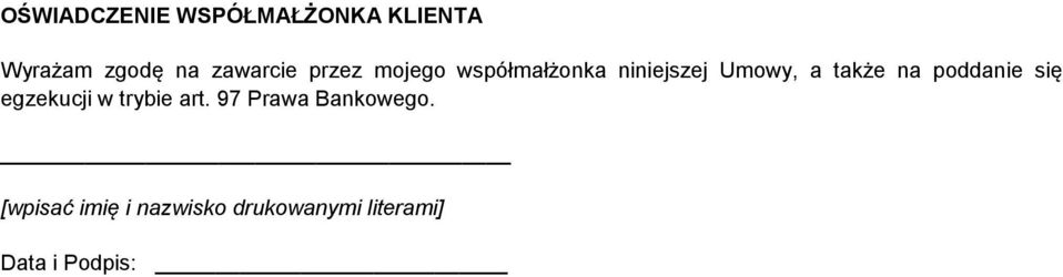 także na poddanie się egzekucji w trybie art.