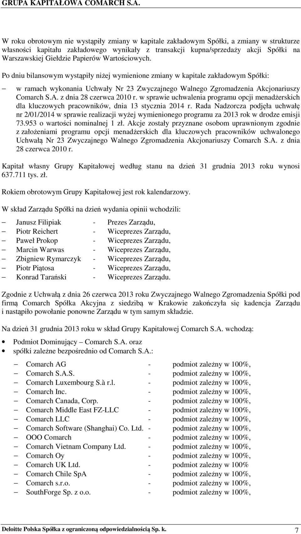 cjonariuszy Comarch S.A. z dnia 28 czerwca 2010 r. w sprawie uchwalenia programu opcji menadżerskich dla kluczowych pracowników, dnia 13 stycznia r.