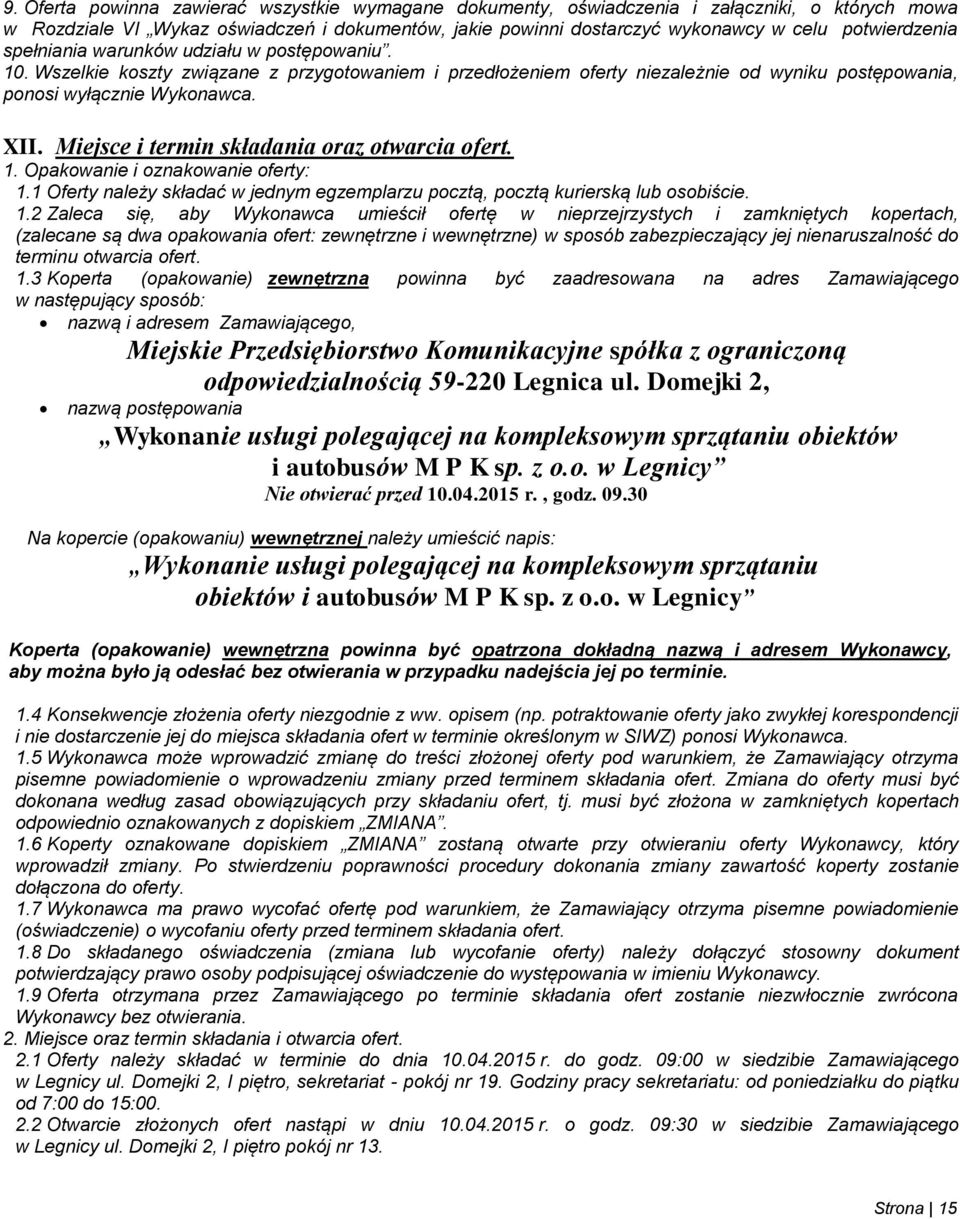 Miejsce i termin składania oraz otwarcia ofert. 1.