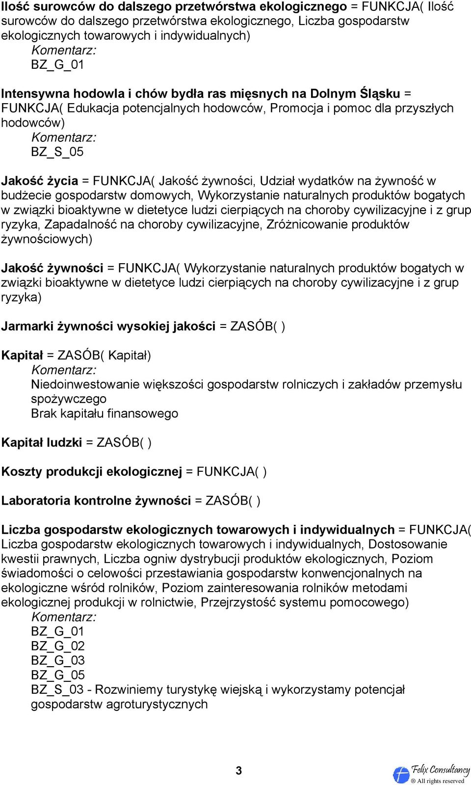 Udział wydatków na żywność w budżecie gospodarstw domowych, Wykorzystanie naturalnych produktów bogatych w związki bioaktywne w dietetyce ludzi cierpiących na choroby cywilizacyjne i z grup ryzyka,