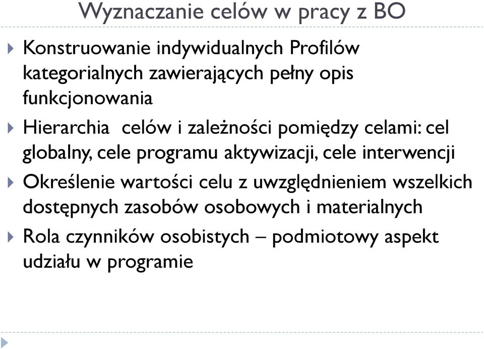 globalny, cele programu aktywizacji, cele interwencji Określenie wartości celu z uwzględnieniem