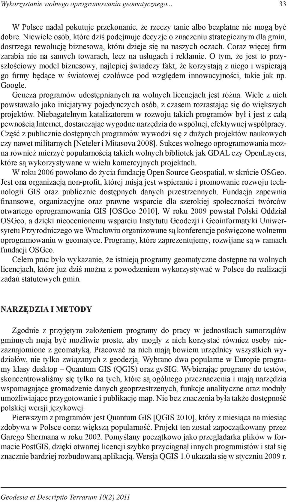 Coraz więcej firm zarabia nie na samych towarach, lecz na usługach i reklamie.