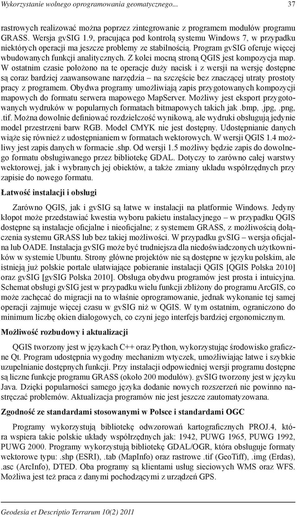 Z kolei mocną stroną QGIS jest kompozycja map.