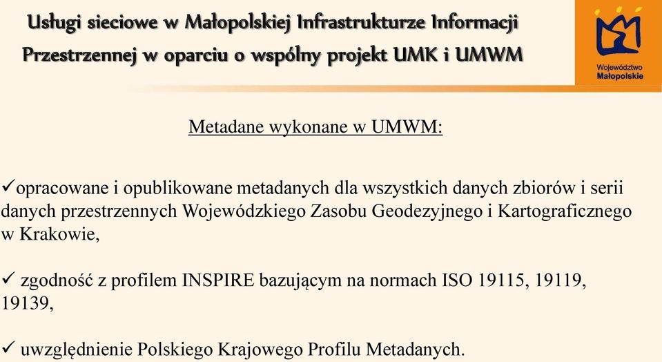 i Kartograficznego w Krakowie, zgodność z profilem INSPIRE bazującym na