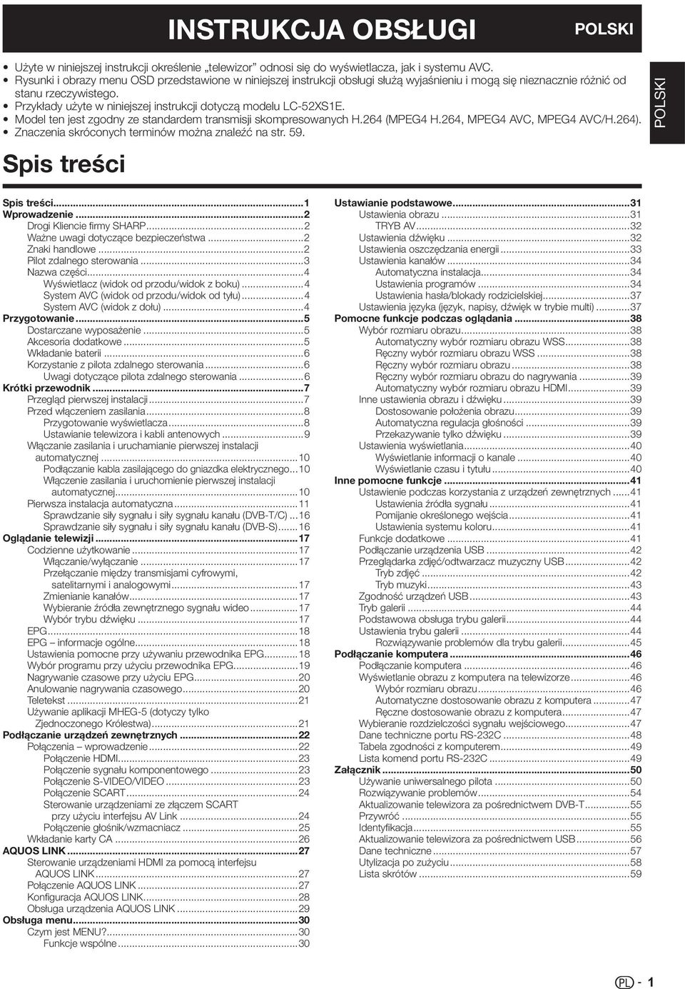 Przykłady użyte w niniejszej instrukcji dotyczą modelu LC-5XSE. Model ten jest zgodny ze standardem transmisji skompresowanych H.64 (MPEG4 H.64, MPEG4 AVC, MPEG4 AVC/H.64).