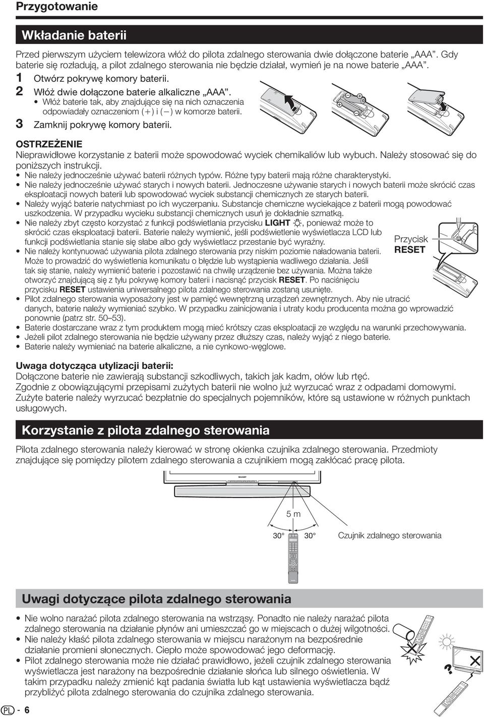 Włóż baterie tak, aby znajdujące się na nich oznaczenia odpowiadały oznaczeniom (e) i (f) w komorze baterii. Zamknij pokrywę komory baterii.