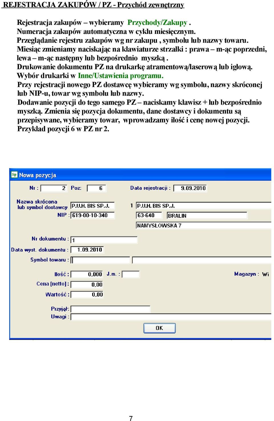 Drukowanie dokumentu PZ na drukarkę atramentową/laserową lub igłową. Wybór drukarki w Inne/Ustawienia programu.