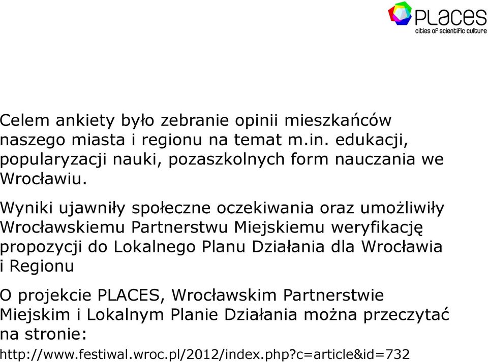 Lokalnego Planu Działania dla Wrocławia i Regionu O projekcie PLACES, Wrocławskim Partnerstwie Miejskim i Lokalnym Planie