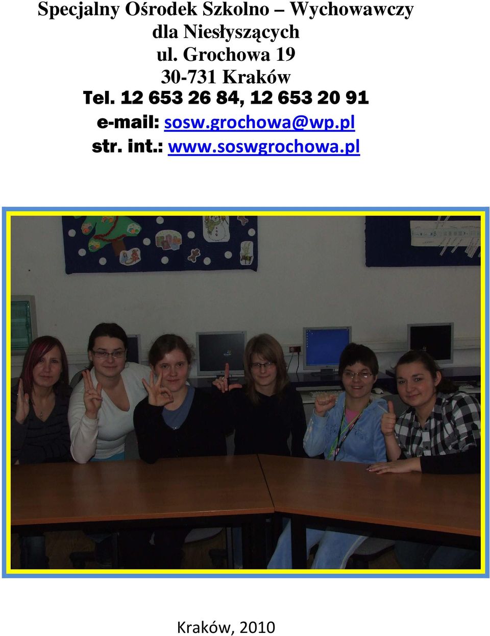 12 653 26 84, 12 653 20 91 e-mail: sosw.