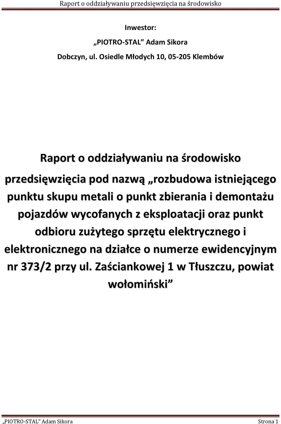 istniejącego punktu skupu metali o punkt zbierania i demontażu pojazdów wycofanych z eksploatacji oraz punkt