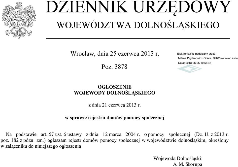 w sprawie rejestru domów pomocy społecznej Na podstawie art. 57 ust. 6 ustawy z dnia 12 marca 2004 r.