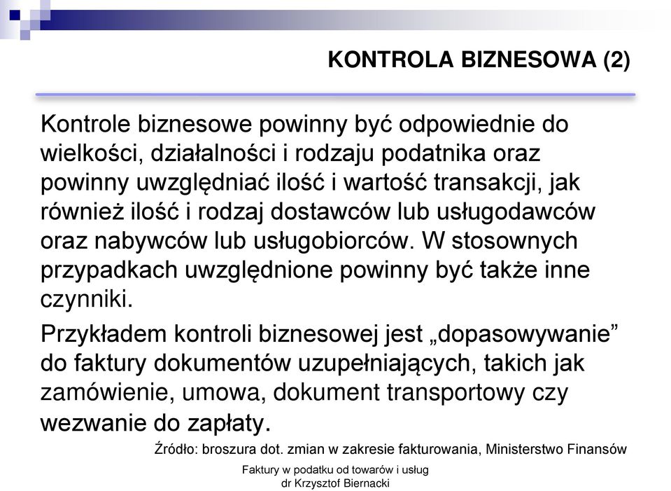 W stosownych przypadkach uwzględnione powinny być także inne czynniki.