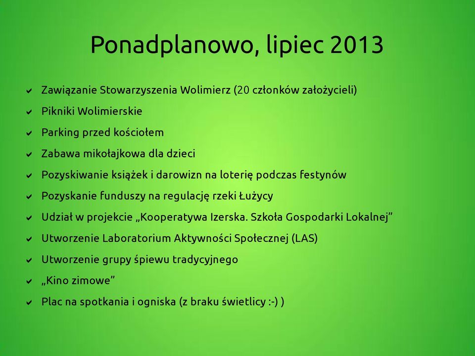 regulację rzeki Łużycy Udział w projekcie Kooperatywa Izerska.