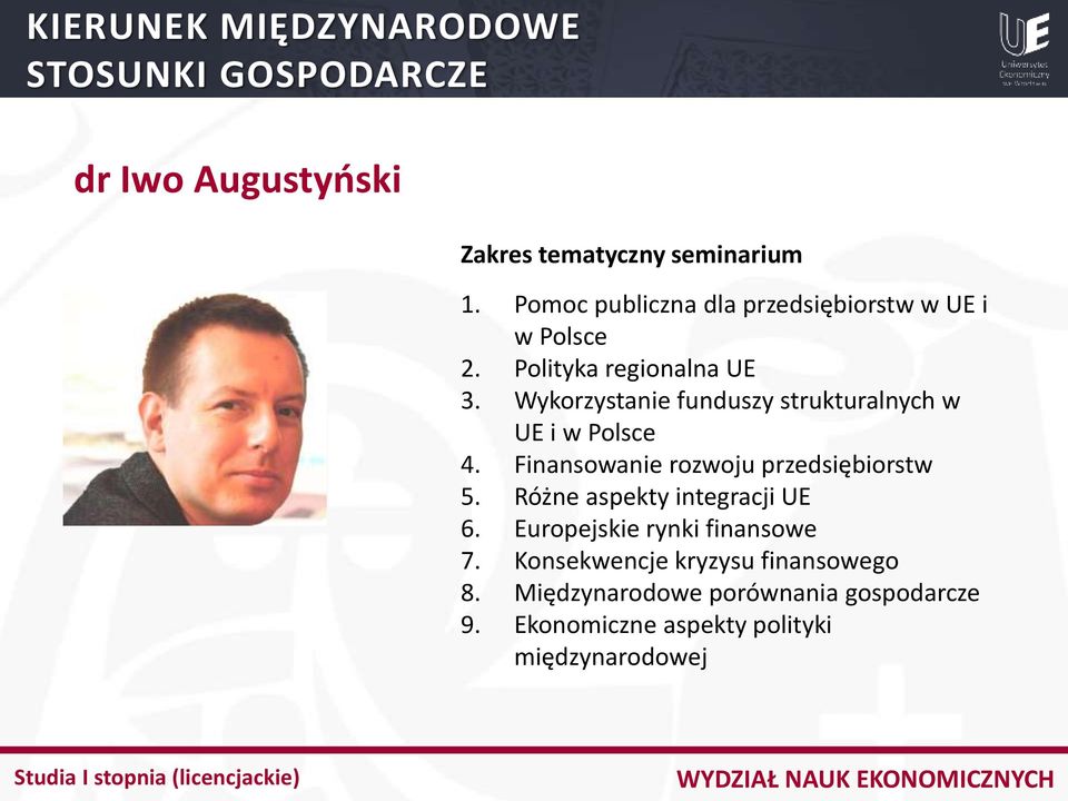 Finansowanie rozwoju przedsiębiorstw 5. Różne aspekty integracji UE 6.