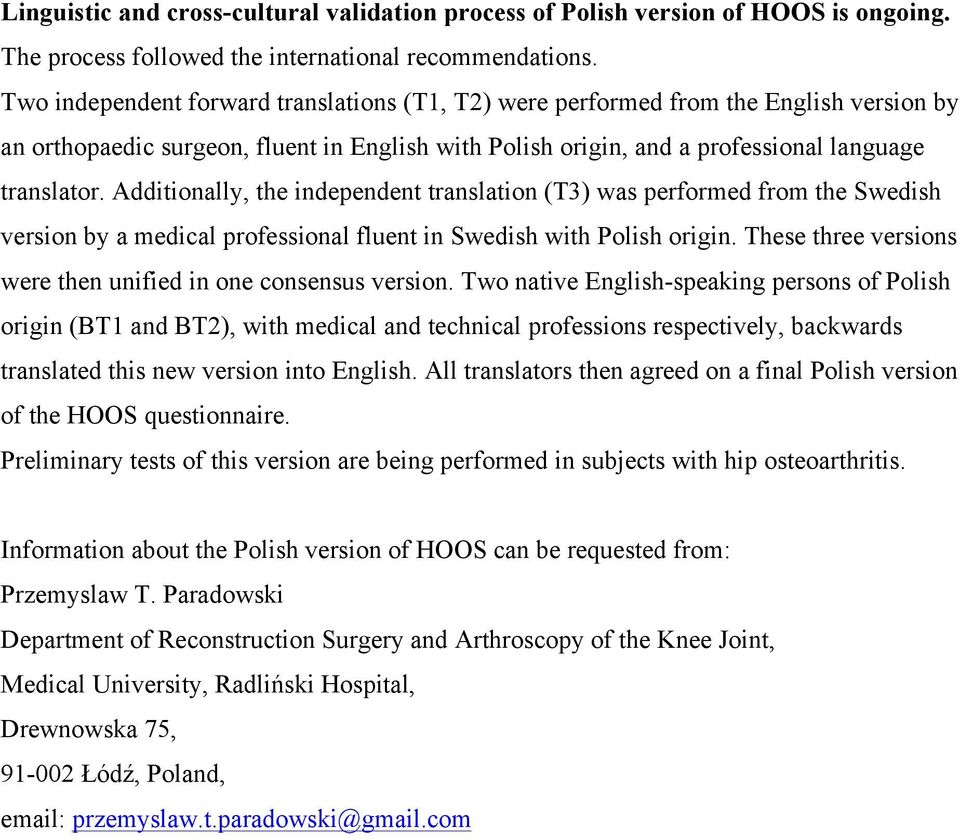 Additionally, the independent translation (T3) was performed from the Swedish version by a medical professional fluent in Swedish with Polish origin.